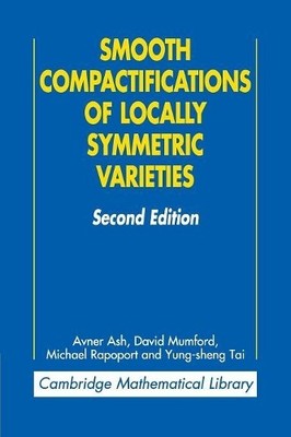 Smooth Compactifications of Locally Symmetric Varieties by Av... - 9780521739559