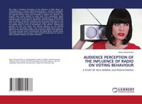 Doom Grace Kutim | Audience Perception OF THE Influence OF Radio ON Voting...