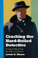Lewis D. Moore | Cracking The Hard-Boiled Detective | Taschenbuch | Englisch