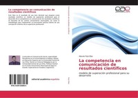 La Competencia En ComunicacióN De Resultados CientíFicos Alexeis RuíZ-DíAz