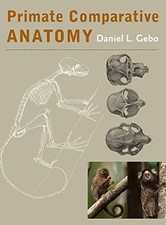 Primate Comparative Anatomy, Gebo, Daniel L.