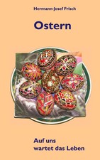 Ostern Auf uns wartet das Leben Hermann-Josef Frisch Taschenbuch 160 S. Deutsch