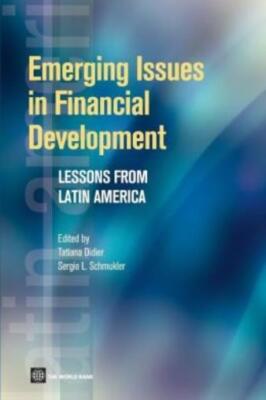 Emerging Issues In Financial Development: Lessons From Latin America