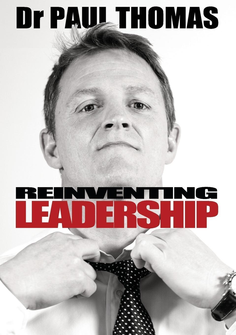 Thumbnail - Reinventing Leadership Paul Thomas Taschenbuch Paperback Englisch 2015
