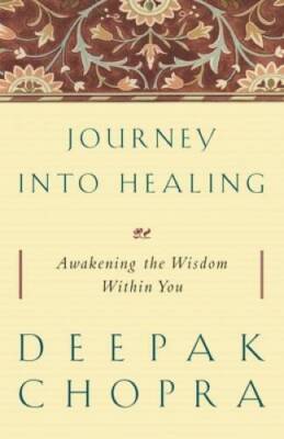 Journey into Healing: Awakening the Wisdom Within You - Paperback - GOOD