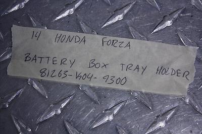 14 HONDA FORZA NSS 300 BATTERY BOX TRAY HOLDER 81263-K04-9300