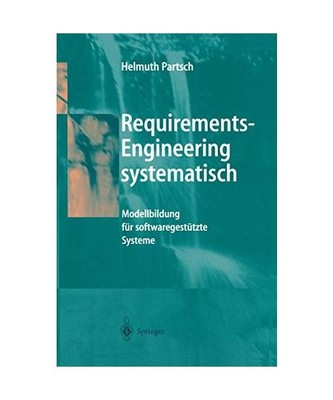 Requirements-Engineering systematisch: Modellbildung für softwaregestützte Sys