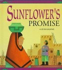 Sunflower's Promise: A Zuni Legend (Native American Lore and Legends)
