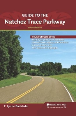 Guide to the Natchez Trace Parkway, Bachleda, F. Lynne