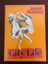 CITY LIFE BY DONALD BARTHELME  1970 Hardcover with DJ 1st Ed 1st Printing *VG*