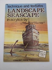 Technique and Textures Landscape Seascape in Acrylics 148 by Maurice Harvey