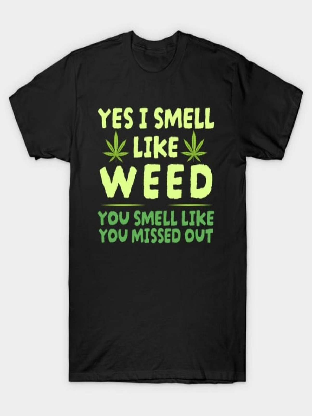 Funny Yes I Smell Like Weed Graphic T-Shirt