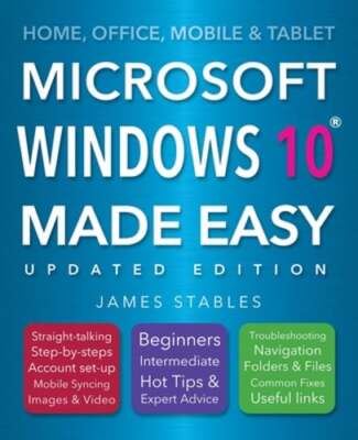 Windows 10 Made Easy by James Stables: Used