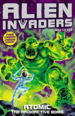 Atomic: The Radioactive Bomb Paperback Max, Silver, Max Blaze