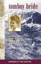 Tomboy Bride: A Woman's Personal Account of Life in Mining Camps of  - VERY GOOD