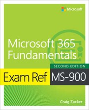 Exam Ref Ms-900 Microsoft 365 Fundamentals by Craig Zacker: New