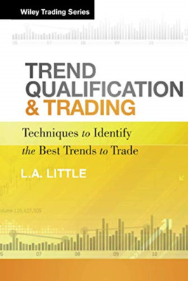 Trend Qualification and Trading: Techniques to Identify - HardBack NEW Little, L