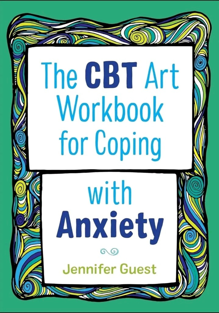 The CBT Art Workbook for Coping with Anxiety By Jennifer Guest. Brand New