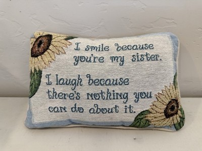 I Smile Because You're My Sister Pillow Gift Tapestry Sunflower Words Accent