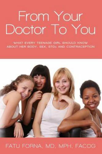 From Your Doctor To You What every teenage girl should know about her body, sex eBay photo