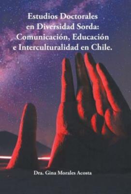 Estudios Doctorales En Diversidad Sorda: Comunicaci?n, Educaci?n E Intercul...