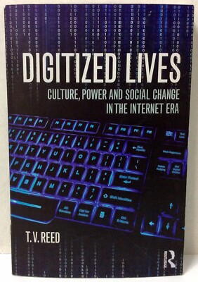 DIGITIZED LIVES: Culture, Power & Social Change in the Internet Era - PaperBack