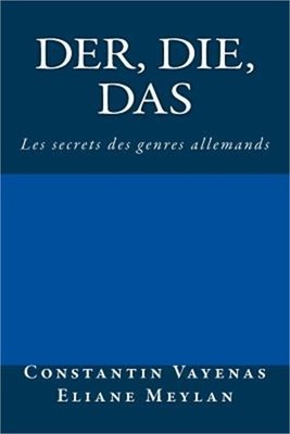 Der, Die, Das: Les secrets des genres allemands (Paperback or Softback)