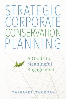 Strategic Corporate Conservation Planning: A Guide to Meaningfu - VERY GOOD