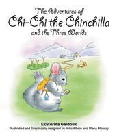 Ekaterina Gaidouk (U. A.) | The Adventures Of Chi-Chi The Chinchilla And The...