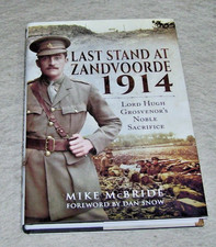LAST STAND AT ZANDVOORDE 1914 LORD HUGH GROSEVENOR'S NOBEL SACRIFICE McBride