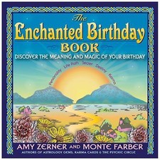The Enchanted Birthday Book: Discover the Meaning and Magic of Your Birthday by