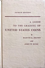 1964 A GUIDE TO THE GRADING OF UNITED STATES COINS Brown & Dunn