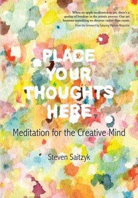 Place Your Thoughts Here:Meditation for the Creative Mind - Paperback - GOOD