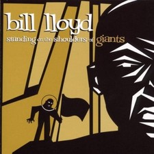 Bill Lloyd: Standing on the Shoulders of Giants CD