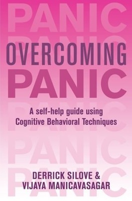 Overcoming Panic and Agoraphobia: A Self-Help Guide Using Cognitive Behavioral T