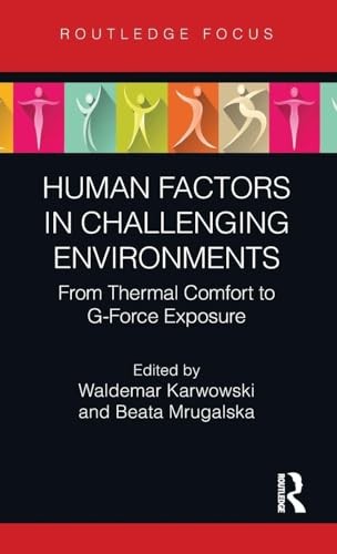 Human Factors In Challenging Environments : From Thermal Comfort To G-Force Exposure Waldemar Karwowski - Image 3