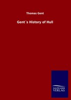 Thomas Gent | Gent´S History Of Hull | Buch | Englisch (2020) | 296 S. | Outlook
