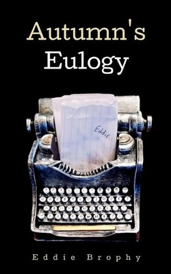 Autumn's Eulogy Eddie Brophy Taschenbuch Englisch 2024 BookLeaf Publishing