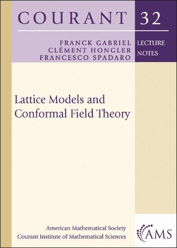 Lattice Models and Conformal Field Theory by Franck Gabriel, ... - 9781470456184