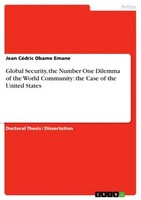 Global Security, The Number One Dilemma Of The World Community: The Case Of The