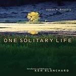 One Solitary Life - hardcover Blanchard, Kenneth H.|Francis, James A.|Anders...