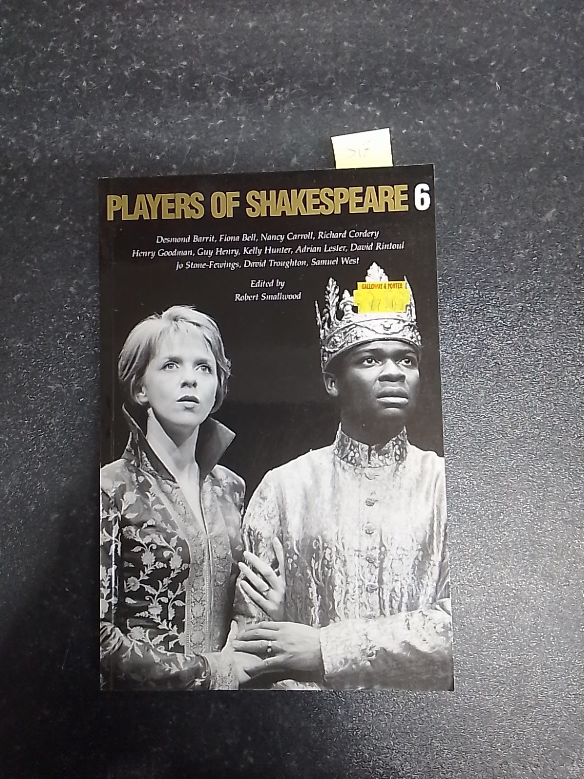 Players of Shakespeare 6: Essays in the Performance ...