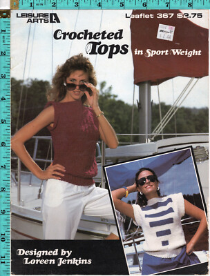 ''Crocheted Tops in sport weight''  1985 Leisure Arts Craft Leaflet # 367 Jenkins
