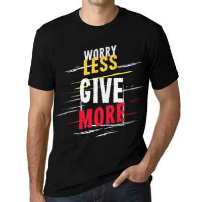 Men's Graphic T-Shirt Worry Less Give More Eco-Friendly Limited Edition
