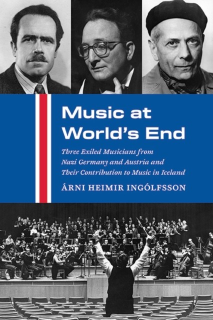 Music at World's End by Arni Heimir Ingolfsson (Hardback Book)