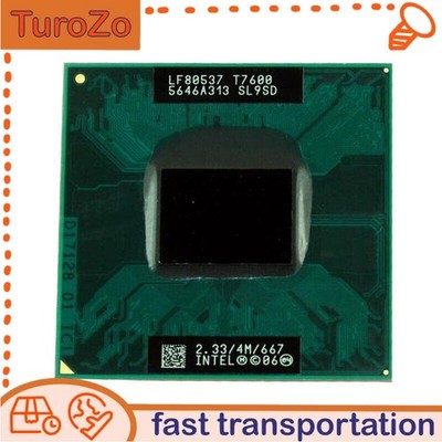 T7600 Intel Core 2 Duo 2.33 GHz SL9SD Dual-Core Socket 479 Laptop CPU