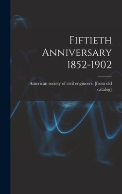 American society of - Fiftieth Anniversary 1852-1902 - New hardback or - P555z