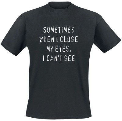 Sprüche T-Shirt Herren When I Close My Eyes schwarz Funartikel, Sprüche