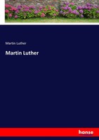 Martin Luther | Martin Luther | Taschenbuch | Deutsch (2017) | 456 S.