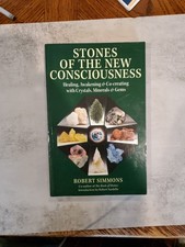 Stones of the New Consciousness: Healing, Awakening and Co-Creating with...